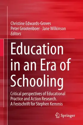 Edwards-Groves / Wilkinson / Grootenboer |  Education in an Era of Schooling | Buch |  Sack Fachmedien