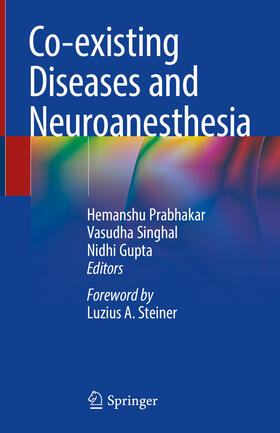 Prabhakar / Singhal / Gupta |  Co-existing Diseases and Neuroanesthesia | eBook | Sack Fachmedien