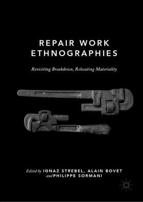 Strebel / Sormani / Bovet |  Repair Work Ethnographies | Buch |  Sack Fachmedien