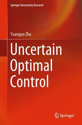 Zhu |  Uncertain Optimal Control | Buch |  Sack Fachmedien