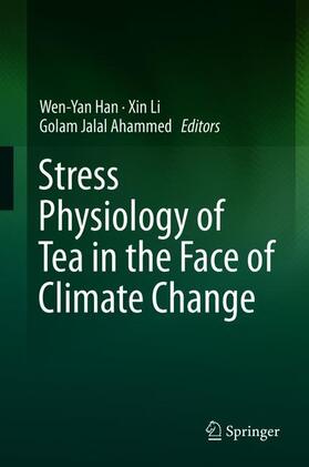 Han / Ahammed / Li |  Stress Physiology of Tea in the Face of Climate Change | Buch |  Sack Fachmedien