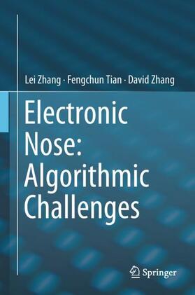 Zhang / Tian |  Electronic Nose: Algorithmic Challenges | Buch |  Sack Fachmedien