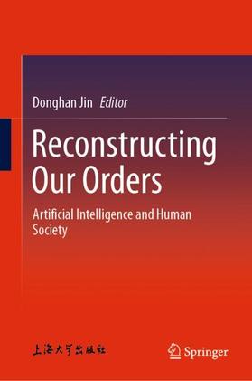 Jin |  Reconstructing Our Orders | Buch |  Sack Fachmedien