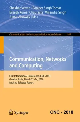 Verma / Tomar / Abawajy |  Communication, Networks and Computing | Buch |  Sack Fachmedien