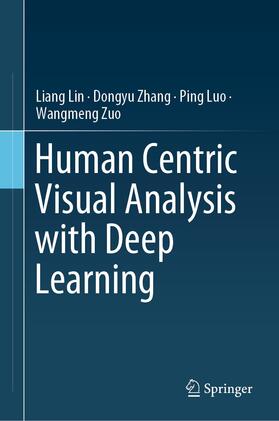 Lin / Zuo / Zhang |  Human Centric Visual Analysis with Deep Learning | Buch |  Sack Fachmedien
