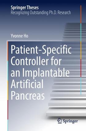 Ho | Patient-Specific Controller for an Implantable Artificial Pancreas | Buch | 978-981-13-2401-7 | sack.de