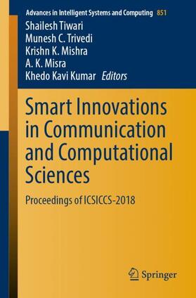 Tiwari / Trivedi / Kumar |  Smart Innovations in Communication and Computational Sciences | Buch |  Sack Fachmedien