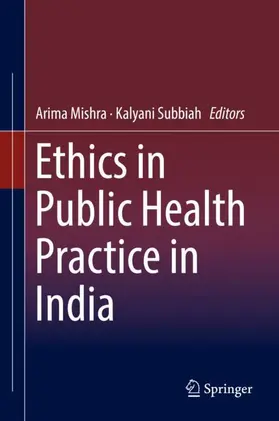 Subbiah / Mishra |  Ethics in Public Health Practice in India | Buch |  Sack Fachmedien