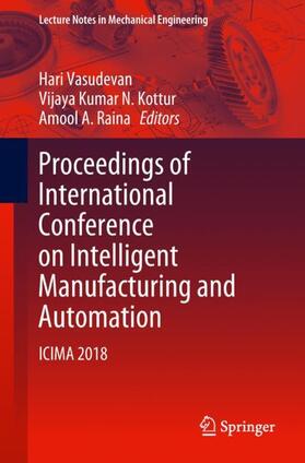 Vasudevan / Raina / Kottur |  Proceedings of International Conference on Intelligent Manufacturing and Automation | Buch |  Sack Fachmedien