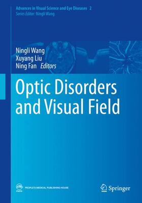 Wang / Fan / Liu |  Optic Disorders and Visual Field | Buch |  Sack Fachmedien