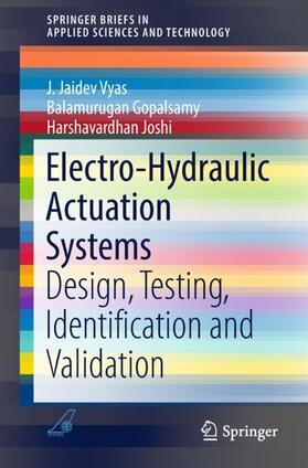 Vyas / Joshi / Gopalsamy |  Electro-Hydraulic Actuation Systems | Buch |  Sack Fachmedien