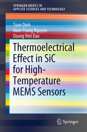 Dinh / Nguyen / Dao |  Thermoelectrical Effect in SiC for High-Temperature MEMS Sensors | eBook | Sack Fachmedien