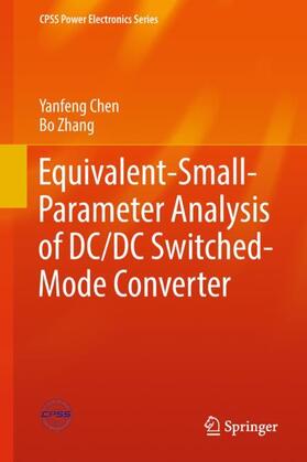 Zhang / Chen |  Equivalent-Small-Parameter Analysis of DC/DC Switched-Mode Converter | Buch |  Sack Fachmedien