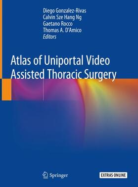 Gonzalez-Rivas / Ng / Rocco |  Atlas of Uniportal Video Assisted Thoracic Surgery | Buch |  Sack Fachmedien