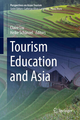 Liu / Schänzel |  Tourism Education and Asia | eBook | Sack Fachmedien