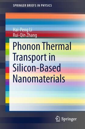 Zhang / Li |  Phonon Thermal Transport in Silicon-Based Nanomaterials | Buch |  Sack Fachmedien