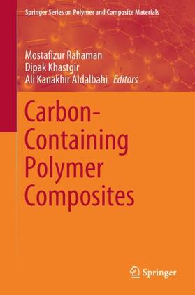 Rahaman / Aldalbahi / Khastgir |  Carbon-Containing Polymer Composites | Buch |  Sack Fachmedien