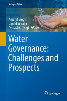 Singh / Tyagi / Saha |  Water Governance: Challenges and Prospects | Buch |  Sack Fachmedien
