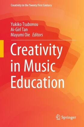 Tsubonou / Oie / Tan |  Creativity in Music Education | Buch |  Sack Fachmedien