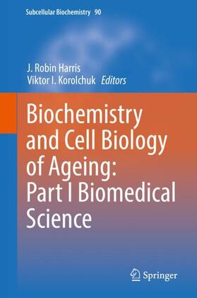 Korolchuk / Harris |  Biochemistry and Cell Biology of Ageing: Part I Biomedical Science | Buch |  Sack Fachmedien