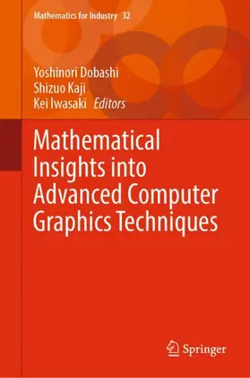 Dobashi / Iwasaki / Kaji |  Mathematical Insights into Advanced Computer Graphics Techniques | Buch |  Sack Fachmedien