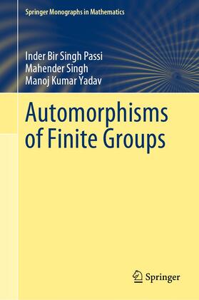 Passi / Yadav / Singh |  Automorphisms of Finite Groups | Buch |  Sack Fachmedien
