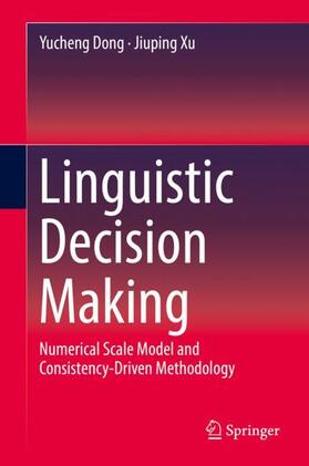 Xu / Dong | Linguistic Decision Making | Buch | 978-981-13-2915-9 | sack.de