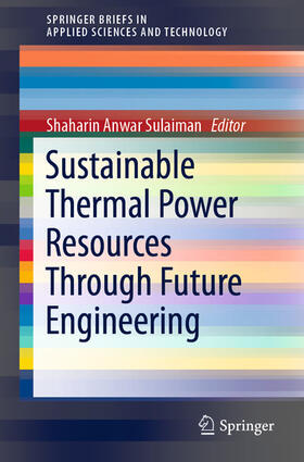 Sulaiman |  Sustainable Thermal Power Resources Through Future Engineering | eBook | Sack Fachmedien