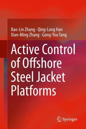 Zhang / Tang / Han |  Active Control of Offshore Steel Jacket Platforms | Buch |  Sack Fachmedien