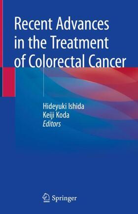 Koda / Ishida |  Recent Advances in the Treatment of Colorectal Cancer | Buch |  Sack Fachmedien
