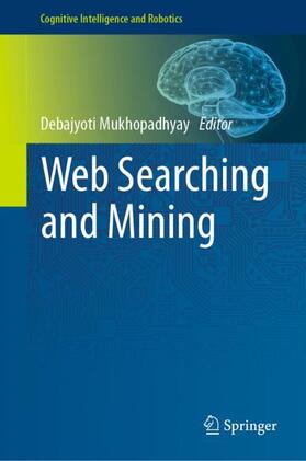Mukhopadhyay |  Web Searching and Mining | Buch |  Sack Fachmedien