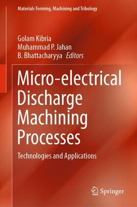 Kibria / Bhattacharyya / Jahan |  Micro-electrical Discharge Machining Processes | Buch |  Sack Fachmedien