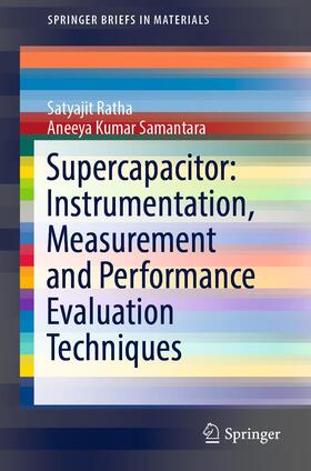 Samantara / Ratha |  Supercapacitor: Instrumentation, Measurement and Performance Evaluation Techniques | Buch |  Sack Fachmedien