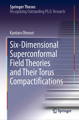 Ohmori |  Six-Dimensional Superconformal Field Theories and Their Torus Compactifications | eBook | Sack Fachmedien