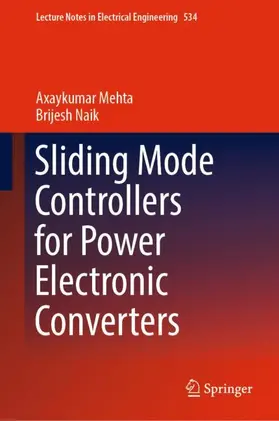 Naik / Mehta |  Sliding Mode Controllers for Power Electronic Converters | Buch |  Sack Fachmedien