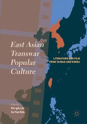 Kim / Lin |  East Asian Transwar Popular Culture | Buch |  Sack Fachmedien