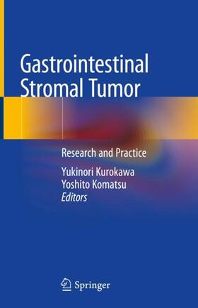 Komatsu / Kurokawa |  Gastrointestinal Stromal Tumor | Buch |  Sack Fachmedien
