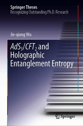 Wu |  AdS3/CFT2 and Holographic Entanglement Entropy | Buch |  Sack Fachmedien