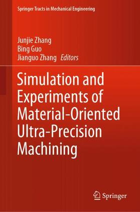 Zhang / Guo |  Simulation and Experiments of Material-Oriented Ultra-Precision Machining | Buch |  Sack Fachmedien