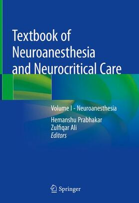 Ali / Prabhakar |  Textbook of Neuroanesthesia and Neurocritical Care | Buch |  Sack Fachmedien