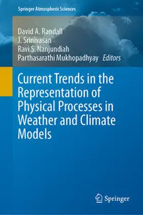 Randall / Srinivasan / Nanjundiah |  Current Trends in the Representation of Physical Processes in Weather and Climate Models | eBook | Sack Fachmedien