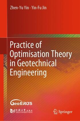 Jin / Yin |  Practice of Optimisation Theory in Geotechnical Engineering | Buch |  Sack Fachmedien