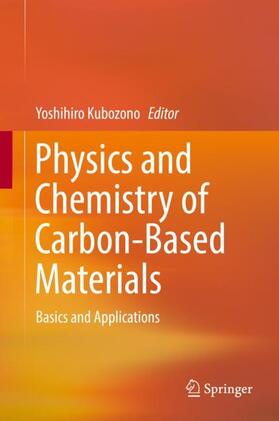 Kubozono |  Physics and Chemistry of Carbon-Based Materials | Buch |  Sack Fachmedien