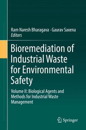 Saxena / Bharagava |  Bioremediation of Industrial Waste for Environmental Safety | Buch |  Sack Fachmedien