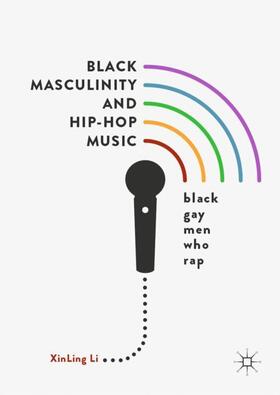 Li |  Black Masculinity and Hip-Hop Music | Buch |  Sack Fachmedien