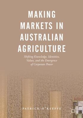 O'Keeffe |  Making Markets in Australian Agriculture | Buch |  Sack Fachmedien