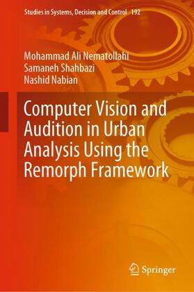 Nematollahi / Nabian / Shahbazi |  Computer Vision and Audition in Urban Analysis Using the Remorph Framework | Buch |  Sack Fachmedien