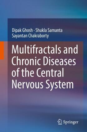 Ghosh / Chakraborty / Samanta |  Multifractals and Chronic Diseases of the Central Nervous System | Buch |  Sack Fachmedien