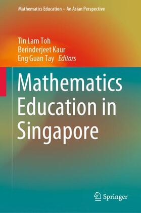 Toh / Tay / Kaur |  Mathematics Education in Singapore | Buch |  Sack Fachmedien