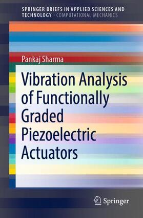 Sharma |  Vibration Analysis of Functionally Graded Piezoelectric Actuators | Buch |  Sack Fachmedien